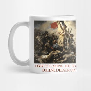 Liberty Leading the People by Eugène Delacroix Mug